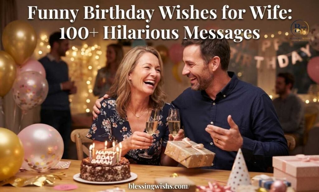 Funny Birthday Wishes for Wife: 100+ Hilarious Messages